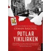 Putlar Yıkılırken