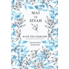 Mai Ve Siyah