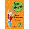 İşte Mert! - Yeni Öğretmen - Yeniliğe Açık Olmak