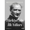 Türkiyenin İlk Yılları