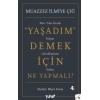 Yaşadım Demek İçin Ne Yapmalı?