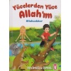 Yücelerden Yüce Allahım (Ciltli)