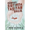 Dünyayı Sırtında Taşıyan Balık