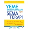 Yeme Bozuklukları Için Şema Terapi