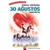 Zafere Yürüyüş -  30 Ağustos