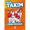 Ligin Gözdesi - Bizim Takım