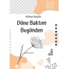 Düne Baktım Bugünden