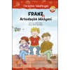 Franz Ve Arkadaşlık Hikayesi