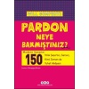 Pardon Neye Bakmıştınız?