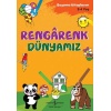 Rengarenk Dünyamız - Boyama Kitaplarım 3 - 4 Yaş