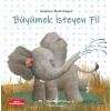 Büyümek İsteyen Fil