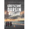 Gökyüzüne Dargın Kuşlar