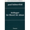 Heidegger, Bir Filozof, Bir Alman