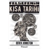 Felsefenin Kısa Tarihi (Derek Johnston)