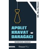 Apolet Kravat Ve Darağacı