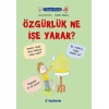 Filozof Çocuk - Özgürlük Ne İşe Yarar?