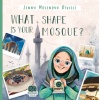 What Shape Is Your Mosque?, Jenny Molendyk Divleli