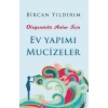 Olağanüstü Anlar İçin Ev Yapımı Mucizeler