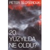 20. Yüzyılda Ne Oldu?