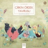 Çirkin Ördek Yavrusu - İlk Öykülerim