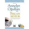 Anneler Ve Oğulları  İçin Bir Fincan Huzur