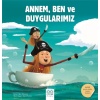 Annem, Ben Ve Duygularımız