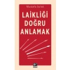 Laikliği Doğru Anlamak