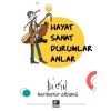 Hayat Sanat Durumlar Anlar