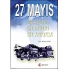 27 Mayıs Bir İhtilal Bir Devrim Bir Anayasa