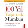 100 Yıl Yaşamak Mümkün