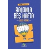 Balonla Beş Hafta