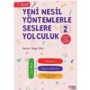 Yeni Nesil Yöntemlerle Seslere Yolculuk 2