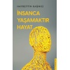 İnsanca Yaşamaktır Hayat