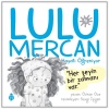 Lulu Mercan Hayatı Öğreniyor-4 “Her Şeyin Bir Zamanı Var.”