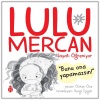 Lulu Mercan Hayatı Öğreniyor-5 “Bunu Ona Yapamazsın!”