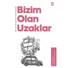 Kur’an Kıssalarından Bugüne Bizim Olan Uzaklar