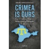 Crimea Is Ours: The Crimean Tatars’ Never Ending Struggle –A Short History–