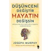 Düşünceni Değiştir - Hayatın Değişsin