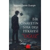 Bir Cinayetin Sıra Dışı Hikayesi - Oğuz