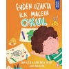 Evden Uzakta İlk Macera: Okul