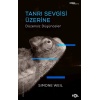 Tanrı Sevgisi Üzerine Düzensiz Düşünceler