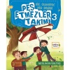 Pes Etmezler Takımı-3-Hiç Olmadık Bir Bahar