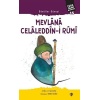 Mevlana Celaleddin-I Rumi - Gönüller Güneşi