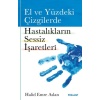 El Ve Yüzdeki Çizgilerde Hastalıkların Sessiz İşaretleri