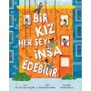 Bir Kız Her Şeyi İnşa Edebilir