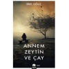 Annem Zeytin Ve Çay