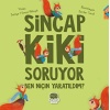 Sincap Kiki Soruyor Ben Niçin Yaratıldım