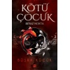 Kötü Çocuk 1 – Beyaz Nokta