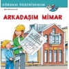 Arkadaşım Mimar Dünyayı Öğreniyorum