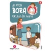 Bora 1 - Okulun İlk Günü